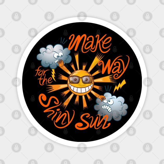 Make way for the shiny sun, enjoy summer! Magnet by zooco